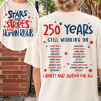 "Stars Stripes And Human Rights" 2-Sided T-Shirt – 250 Years Still Working On Back Print Tee, Liberal 4th Of July Activist Equal Rights Gift Top